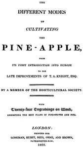 The different modes of cultivating the pine-apple by J. C. Loudon