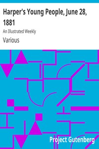 Harper's Young People, June 28, 1881 by Various