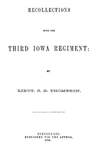 Recollections with the Third Iowa Regiment by Seymour D. Thompson