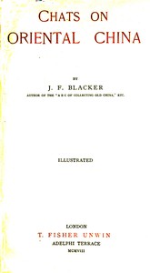 Chats on Oriental China by J. F. Blacker