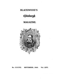 Blackwood's Edinburgh Magazine, Volume 66, No. 407, September, 1849 by Various