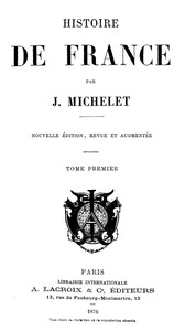 Histoire de France (Volume 1/19) by Jules Michelet