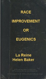 Race Improvement; or, Eugenics: A Little Book on a Great Subject by Baker