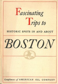 Historical Tours in and about Boston by American Oil Company