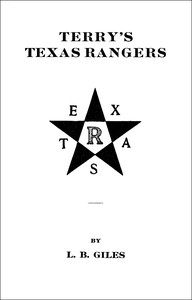 Terry's Texas Rangers by L. B. Giles