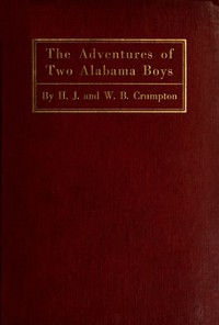 The Adventures of Two Alabama Boys by H. J. Crumpton and Washington Bryan Crumpton