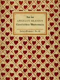 Aus des Angelus Silesius Cherubinischem Wandersmann by Angelus Silesius