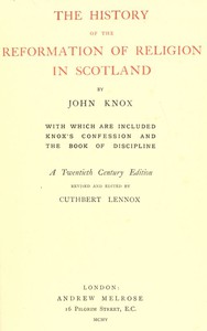 The History of the Reformation of Religion in Scotland by John Knox