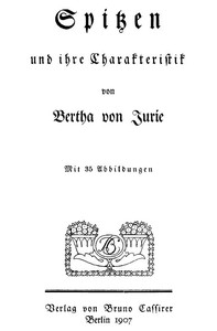 Spitzen und ihre Charakteristik by Bertha von Jurie