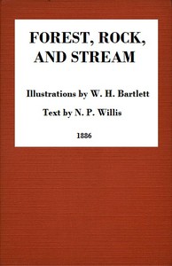 Forest, Rock, and Stream by Nathaniel Parker Willis