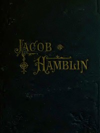 Jacob Hamblin: A Narrative of His Personal Experience as a Frontiersman,