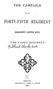 The Campaign of the Forty-fifth Regiment, Massachusetts Volunteer Militia