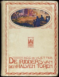 De ridders van den halven toren by A. C. C. de Vletter