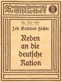 Reden an die deutsche Nation by Johann Gottlieb Fichte