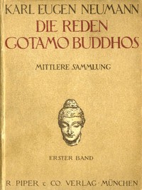 Die Reden Gotamo Buddhos. Mittlere Sammlung, erster Band by Karl Eugen Neumann