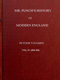 Mr. Punch's History of Modern England, Vol. 4 (of 4).—1892-1914 by Graves