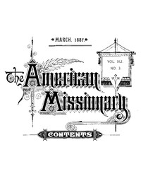 The American Missionary — Volume 41, No. 03, March, 1887 by Various