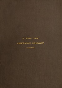 A "Bawl" for American Cricket by Jones Wister