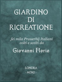 Giardino di Ricreatione by John Florio