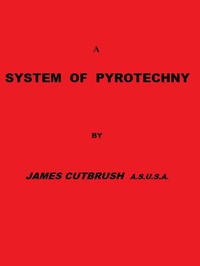 A System of Pyrotechny by James Cutbush