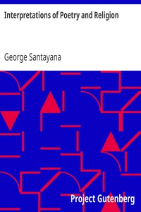 Interpretations of Poetry and Religion by George Santayana