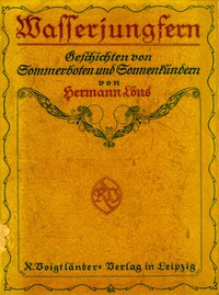 Wasserjungfern: Geschichten von Sommerboten und Sonnenkündern by Hermann Löns