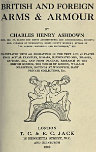 British and Foreign Arms &amp; Armour by Charles Henry Ashdown