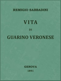 Vita di Guarino Veronese by Remigio Sabbadini