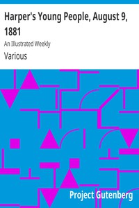 Harper's Young People, August 9, 1881 by Various