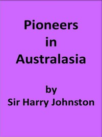 Pioneers in Australasia by Harry Johnston