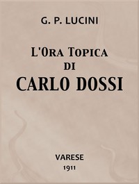 L'ora topica di Carlo Dossi by Gian Pietro Lucini