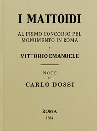 I mattoidi al primo concorso pel monumento in Roma a Vittorio Emanuele by Dossi