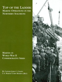 Top of the Ladder: Marine Operations in the Northern Solomons by John C. Chapin