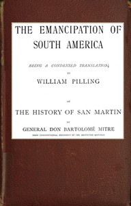 The Emancipation of South America by Bartolomé Mitre