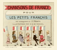 Chansons de France pour les petits Français by Weckerlin and Boutet de Monvel