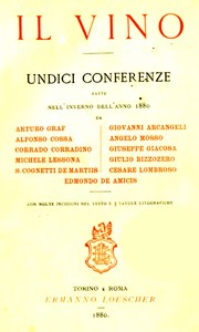 Il Vino: Undici conferenze fatte nell'inverno dell'anno 1880 by Various