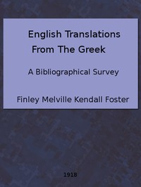 English Translations from the Greek: A Bibliographical Survey by Foster