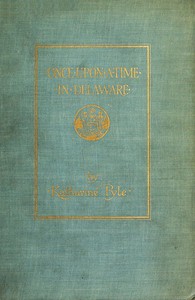 Once Upon a Time in Delaware by Katharine Pyle