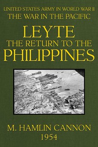 Leyte: The Return to the Philippines by M. Hamlin Cannon