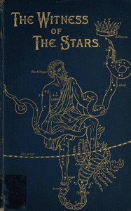 The Witness of the Stars by E. W. Bullinger