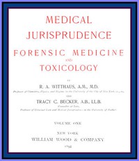 Medical Jurisprudence, Forensic medicine and Toxicology. Vol. 1 by Becker et al.