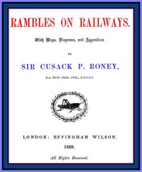 Rambles on Railways by Sir Cusack P. Roney