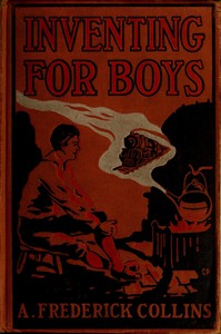 Inventing for Boys by A. Frederick Collins