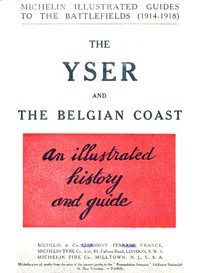 The Yser and the Belgian Coast: An Illustrated History and Guide by Pneu Michelin