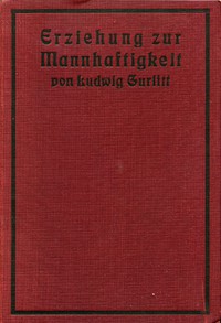 Erziehung zur Mannhaftigkeit by Ludwig Gurlitt