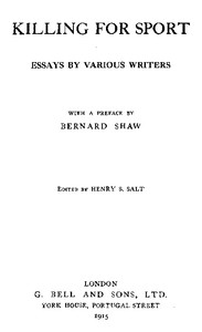 Killing for Sport: Essays by Various Writers by Bernard Shaw and Henry S. Salt