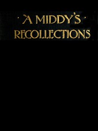A Middy's Recollections, 1853-1860 by Victor Alexander Montagu