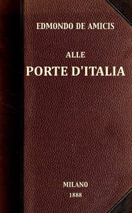 Alle porte d'Italia by Edmondo De Amicis