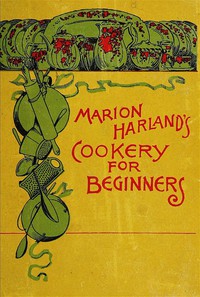 Marion Harland's Cookery for Beginners by Marion Harland