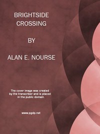 Brightside Crossing by Alan Edward Nourse